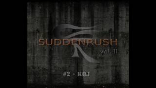 Suddenrush - Koj