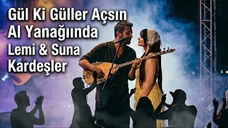 Lemi Ve Suna Kardeşler - Gül Ki Güller Açsın / En Çok Dinlenen Türkü