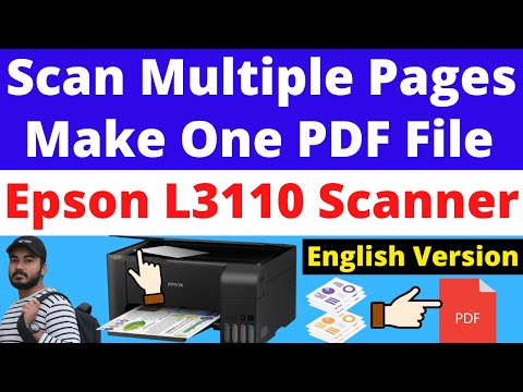 How to Scan Multiple Pages into One PDF File by EPSON L3110 Scanner/ Printer||English Version Part-2