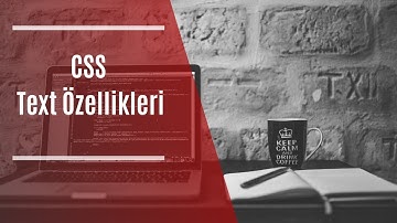 #35 CSS -  Text Özellikleri [HTML, CSS, Flexbox , Bootstrap Eğitim Dersleri ]