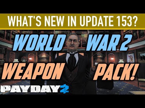 What's new in Update 153? [PAYDAY 2] - What's new in Update 153? [PAYDAY 2]