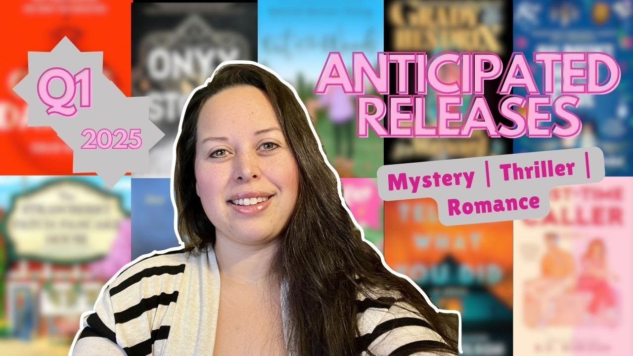 Q1 Most Anticipated Releases of 2025📚 || Mystery, Thriller and Romance (Jan/Feb/Mar)