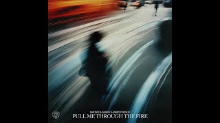 Matisse  Sadko  James French  Pull Me Through The Fire extended Mix