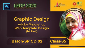 Web Template Design (1st Part) | Class 35 | Batch SP GD 02 | LEDP 2020 | Graphic Design Class