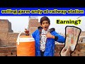 SELLING GARM ANDYY AT RAILWAY STATION | EARNING ?