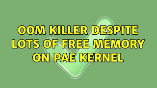 OOM killer despite lots of free memory on PAE kernel