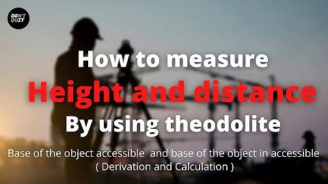 How to measure Height and Distance by Theodolite | Theodolite survey | trigonometric survey |
