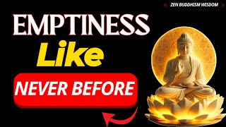 Buddha's EMPTINESS Teaching Explained Like NEVER Before | LIFE-CHANGING Buddhist WISDOM