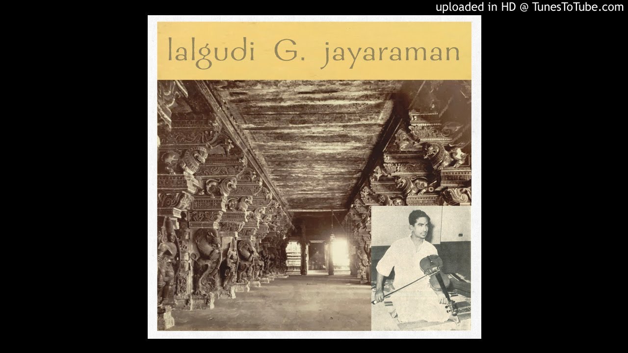 Lalgudi G Jayaraman Yaman Kalyani Raga
