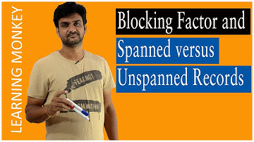 Blocking Factor and Spanned versus Unspanned Records || Lesson 85 || DBMS || Learning Monkey ||
