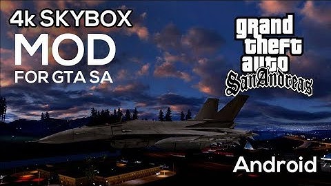 ►ULTRA HD 4K NIGHT REALISTIC VISION SKYBOX MOD FOR GTA SA ! Android