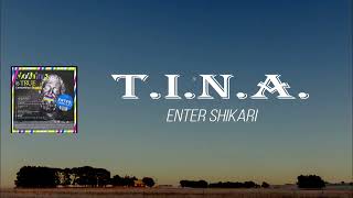 Enter Shikari - ​T I N A (Lyrics)