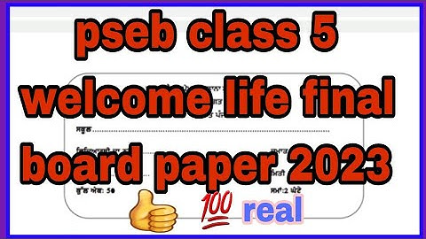 pseb class - 5 welcome life final board paper solved 2023