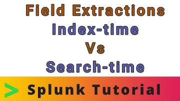 Index-time Field Extractions Vs Search-time Field Extractions