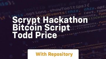 scrypt hackathon bitcoin script todd price
