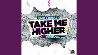 Смотреть клип Take Me Higher (Original Version) (Feat. Rosie Curling)