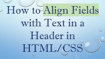 How to Align Fields with Text in a Header in HTML/CSS