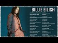 Best songs of Billie Eilish - Billie Eilish Greatest Hits 2020 - Billie Eilish Playlist 2020