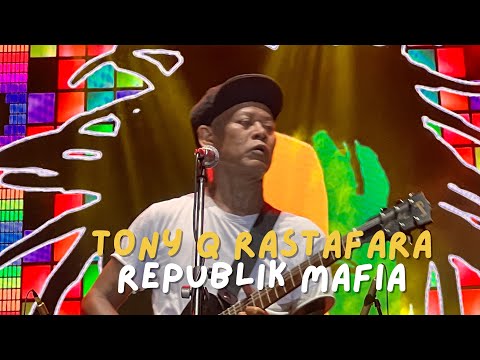 TONY Q RASTAFARA - REPUBLIK MAFIA