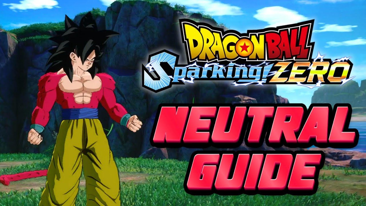 THE ULTIMATE NEUTRAL GUIDE! - DRAGON BALL: Sparking! ZERO