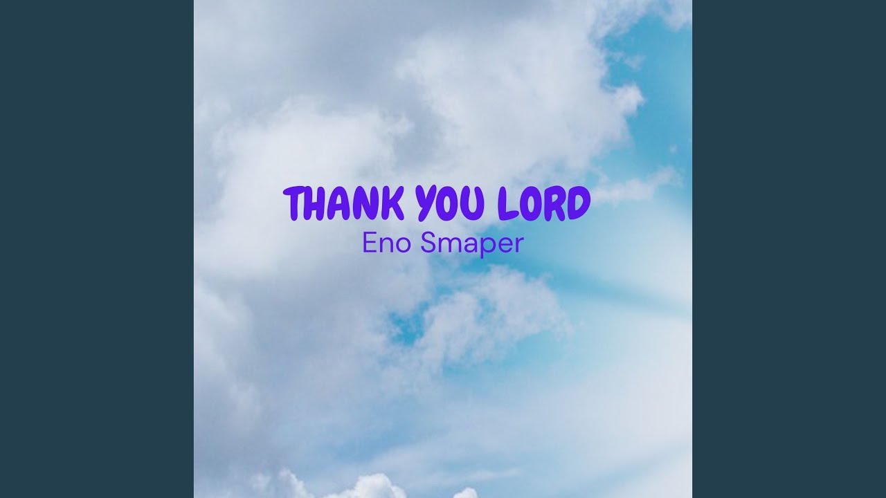 Thank You Lord - YouTube