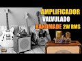 Teste Amplificador Handmade VALVULADO 2W rms (Review)