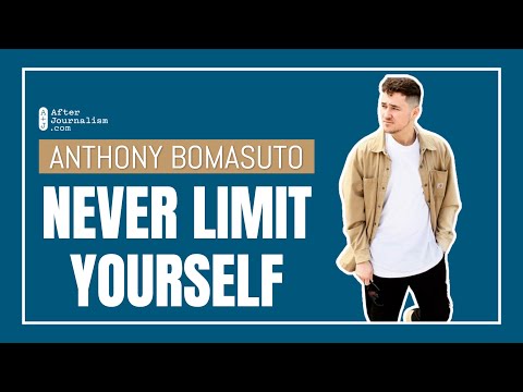 Anthony Bomasuto: Never Limit Yourself (After Journalism Clip)