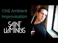 Chill improvisation  saint luminus music in the moment