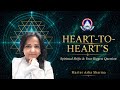Heart to Heart: A Spiritual Shift- Returning home to monad| Master Asha Sharma