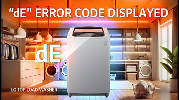 [LG Top Load Washer] - "dE" Error Code Displayed
