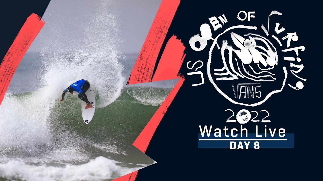 WATCH LIVE Vans US Open Of Surfing - Day 8