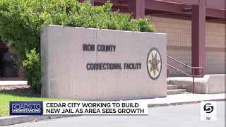Roads to Understanding: Cedar City working to build new jail