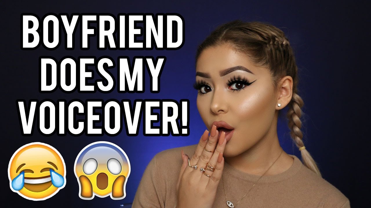 Boyfriend Does My Voiceover FUNNY AF Daisy Marquez YouTube