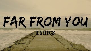 FAR FROM YOU - RF || Lyric Video