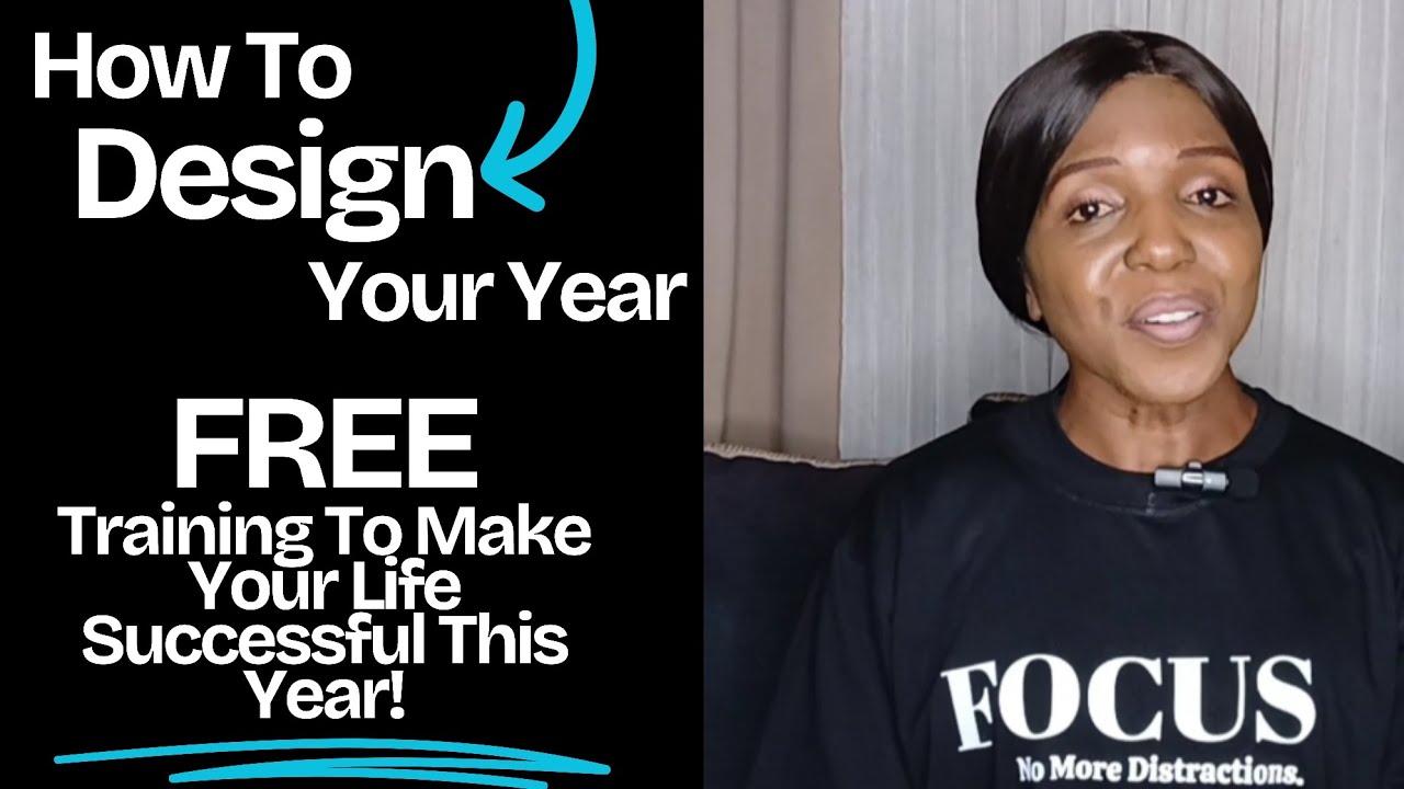How To Design Your Year - FREE TRAINING To Create A 1 Year Plan And Strategy For Your Life!