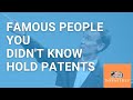 Famous People You Didn&#39;t Know Hold Patents - InventHelp