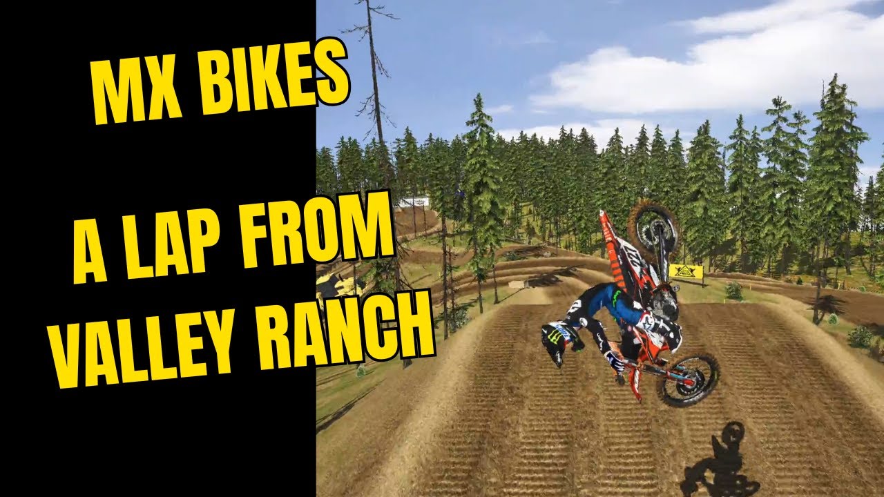 MX Bikes 3rd Person Lap from Valley Ranch MX