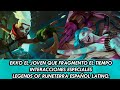 EKKO EL JOVEN QUE FRAGMENTO EL TIEMPO INTERACCIONES ESPECIALES LEGENDS OF RUNETERRA ESPAÑOL LATINO.