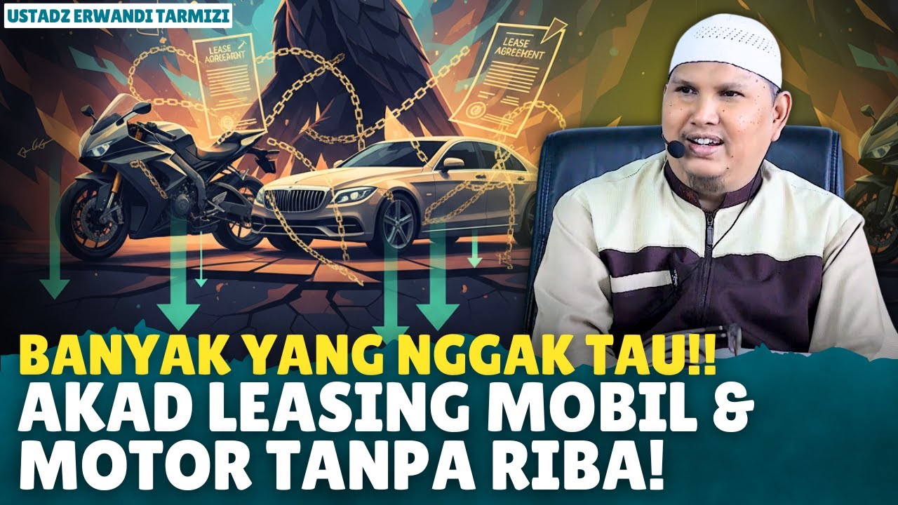 Begini Cara Kredit Motor & Mobil Sesuai Syariat, Dijamin 100% Tanpa Riba! - Ustadz Erwandi Tarmizi