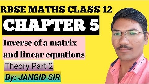 RBSE CLASS 12 MATHS CHAPTER 5 |INVERSE OF A MATRIX AND LINEAR EQUATIONS|THEORY PART 2