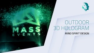 Outdoor Hologram - MIND SPIRIT DESIGN