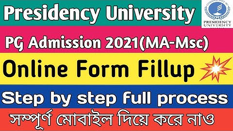 Online Form Fillup of Presidency University PG Admission 2021| Step by step full process| MA MSc