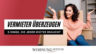 5 Dinge die jeder Mieter braucht - Vermieter überzeugen - Wohnung mieten - WOHNUNGSSUCHE TIPPS