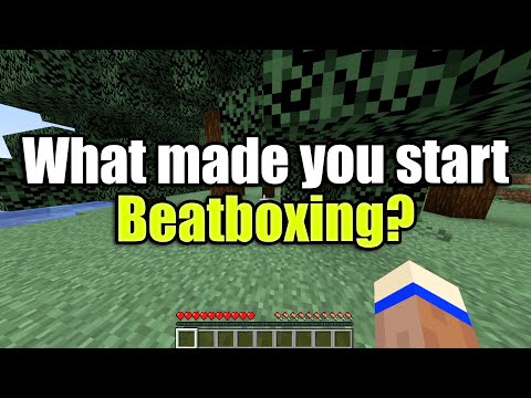"What made you start beatboxing?" (Q&A)