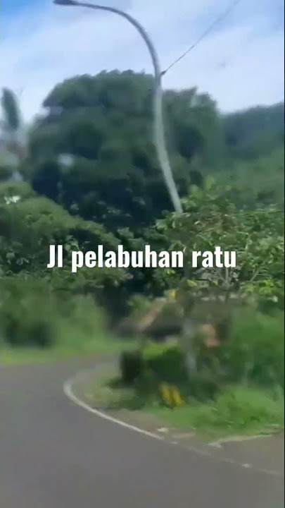 JLN PELABUHAN RATU SUKABUMI