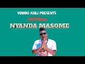 NYANDA MASOME UJUMBE WA BABA OFFICIAL AUDIO BY YOMBO ASILI TZ 2025 0617746730 MPYA