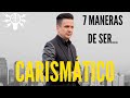 Cómo ser más CARISMÁTICO (tener más CARISMA)