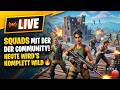 Fortnite Battle Royale LIVE – Squads mit der Community! Heute wird’s komplett wild 🔥
