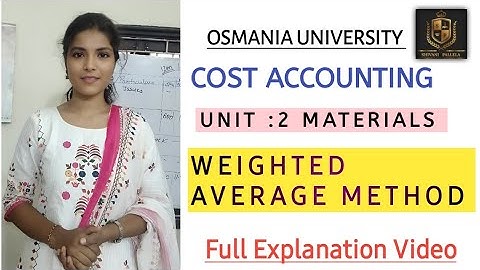 WEIGHTED AVERAGE METHOD || MATERIALS || COST ACCOUNTING || EXPLAINATION VIDEO || ‎@shivanipallela 