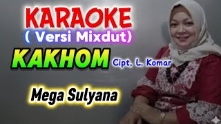 Karaoke Kakhom Cipt L Komar  Voc Mega Sulyana